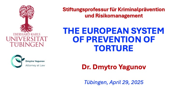 Dmytro Yagunov: The European System of Prevention of Torture