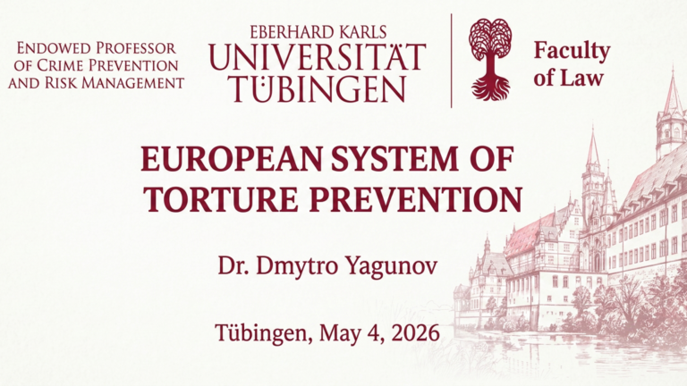 Dmytro Yagunov: European System of Torture Prevention. Tübingen, May 4, 2026