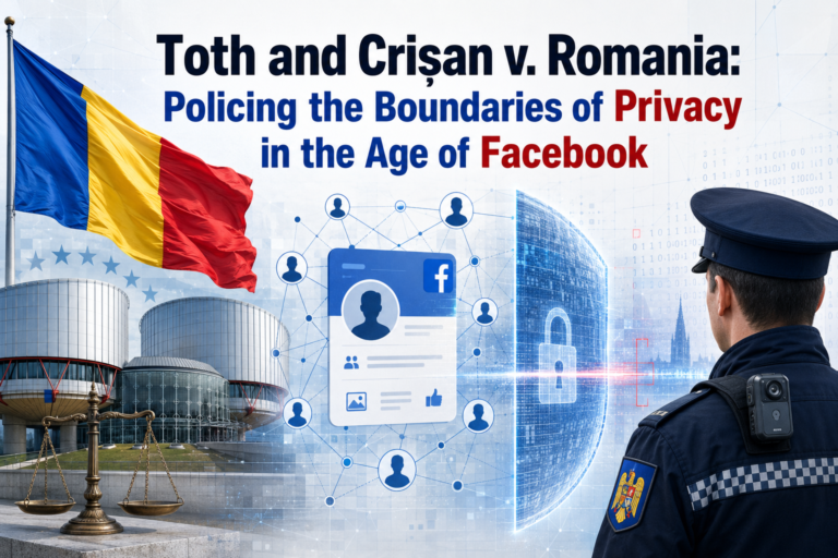 Toth and Crișan v. Romania: Визначення меж приватності поліцейських в епоху Facebook